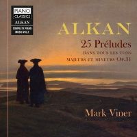 Alkan. 25 Préludes op. 31. Mark Viner, klaver